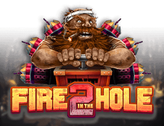 Fire in the Hole 2